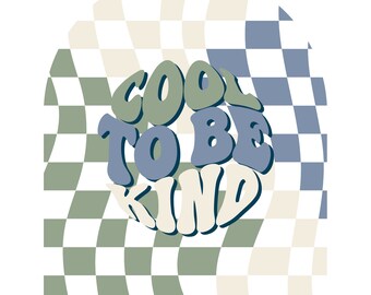Cool To Be Kind Wall Decor
