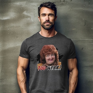 Total Recall Shirt, Two Weeks, Too Weak, Gifts for Guys, Funny Action Movie Quotes