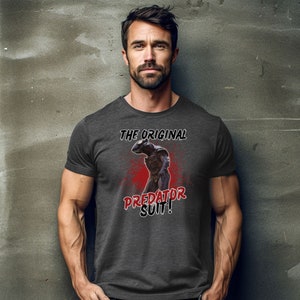 Predator Shirt, Original Predator Suit, Gifts for Guys, Funny, Informative