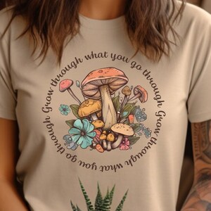 Ethereal Mushroom shirt with Inspirational Quote, Personal Growth and Development Shirt Gift, Cute Mushroom Growth Shirt Designs