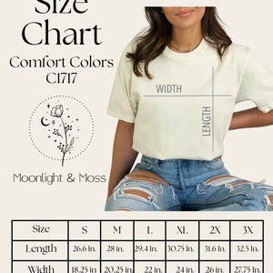 May include: Size chart for a t-shirt in Comfort Colors C1717 Moonlight & Moss. The chart shows measurements in inches for sizes S, M, L, XL, 2X, and 3X.  The chart shows length and width measurements.