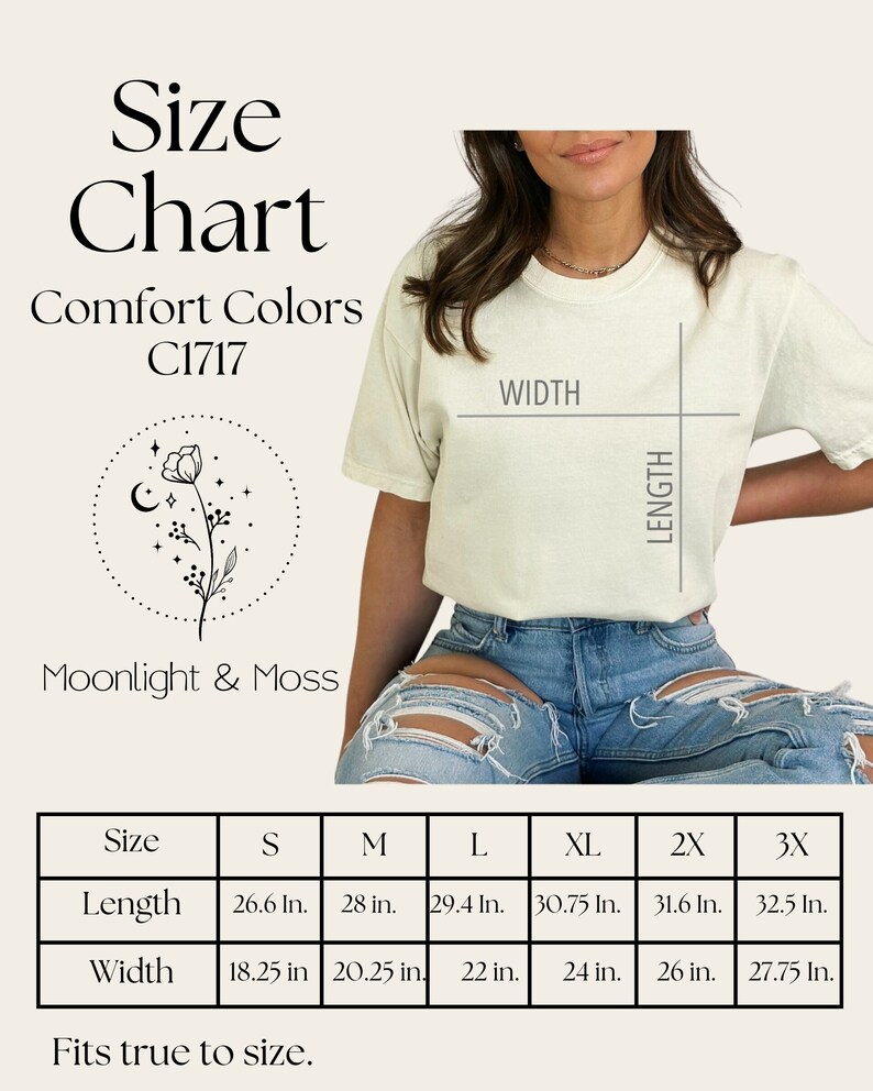 May include: Size chart for a t-shirt in Comfort Colors C1717 Moonlight & Moss. The chart shows measurements in inches for sizes S, M, L, XL, 2X, and 3X.  The chart shows length and width measurements.