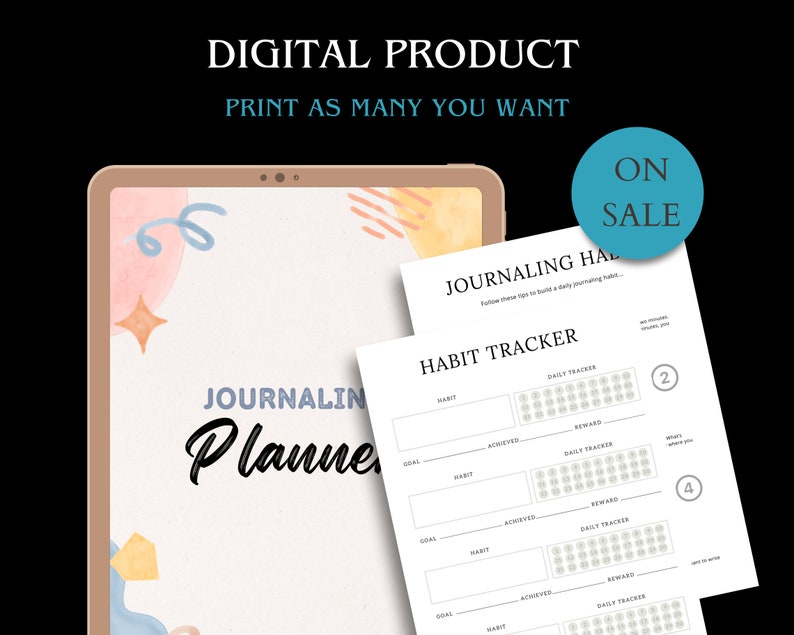May include: A digital journaling planner with the text "Journaling Planner" on a tablet screen. The image also includes printed habit trackers with the text "Habit Tracker" and "Daily Tracker". A blue circle with the text "ON SALE" is also visible.