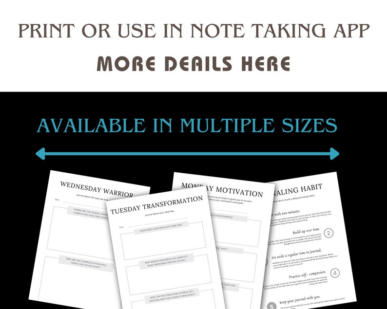 May include: A collection of white journal pages with prompts for daily reflection. The pages are titled "Wednesday Warrior," "Tuesday Transformation," "Monday Motivation," and "Healing Habit." Text at the top reads "Print or use in note taking app" and "Available in multiple sizes."