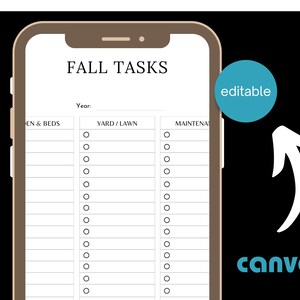 May include: A digital planner on a smartphone screen with the title "FALL TASKS." The planner includes sections for "EN & BEDS," "YARD / LAWN," and "MAINTENA," with checkboxes. A teal circle with the word "editable" is on the screen. A white arrow points to the Canva logo.