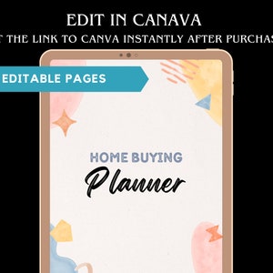 May include: A digital planner displayed on a tablet, featuring the text "Home Buying Planner." The design includes watercolor elements and the text "44 Editable Pages." Additional text reads "Edit in Canva" and "Get the link to Canva instantly after purchase."