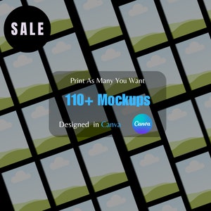 May include: Black background with a grid of mockups, each featuring a landscape scene with a blue sky and green hills. Text reads "Print As Many You Want", "110+ Mockups", and "Designed in Canva". A black circle with "SALE" is in the upper left.