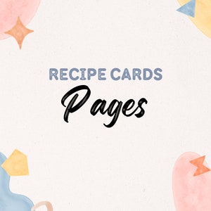 May include: Recipe card pages with a light beige background and colorful watercolor accents. The text "Recipe Cards" is in a light blue font, and "Pages" is in a black script font. The design includes pink, blue, and yellow shapes.