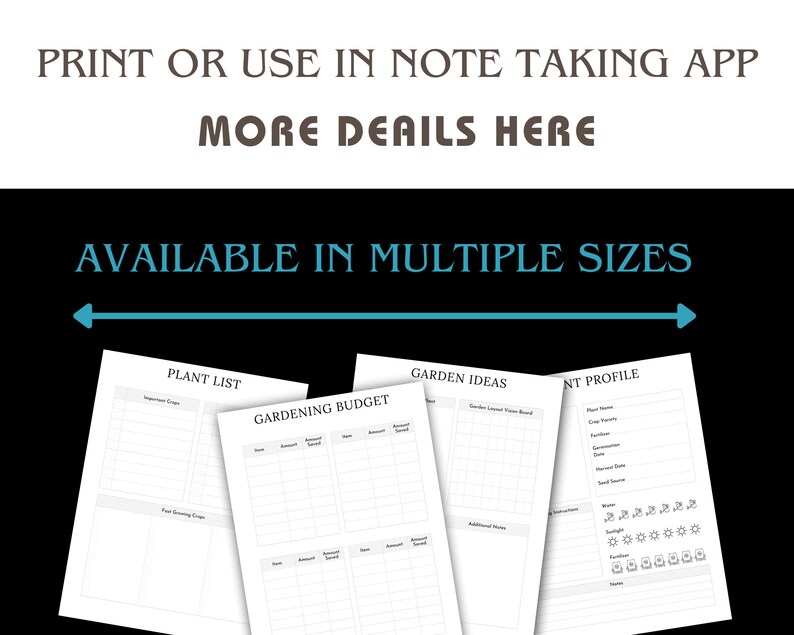 May include: A collection of printable gardening planner pages, including a plant list, gardening budget, garden ideas, and plant profile. The text "PRINT OR USE IN NOTE TAKING APP" and "AVAILABLE IN MULTIPLE SIZES" are visible.