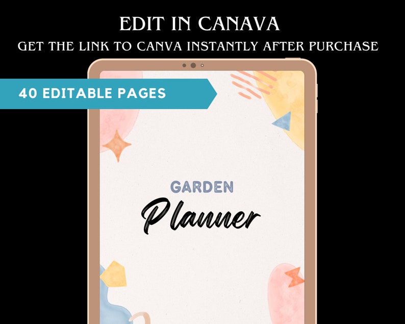 May include: A digital garden planner displayed on a tablet. The cover features the title "Garden Planner" in a stylish font, with colorful watercolor accents. The text "40 Editable Pages" is also visible.