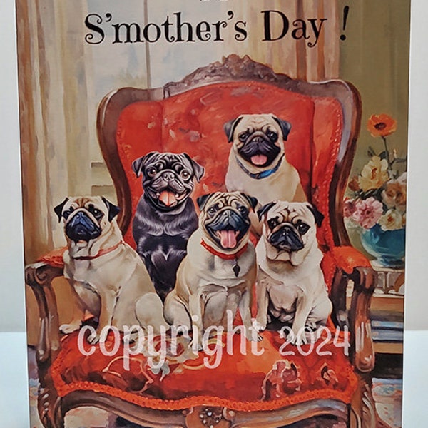Pug Dogs "Happy S'mother's Day" Card hand-crafted Funny