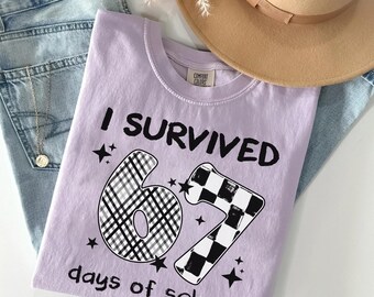 I Survived 67 Days of School Shirt, Six Seven Teacher Tee, Gen Alpha Teacher, Generation Alpha Merch, Six Seven Clothes, Sixty Seven Outfit