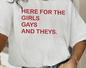 Camiseta del Orgullo, Camiseta Queer, Aquí por las Chicas, los Gays y los Ellos, Queer, Camiseta de Aliado LGBT, Camiseta de Protesta, Camiseta del Orgullo Gay, Camiseta del Orgullo