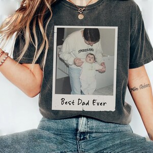 Custom Photo Dad Shirt, Personalised Comfort Colors Dad Shirt, Custom Picture Shirt for Dad, Fathers Day Gift, Dad T Shirt, Dad Gift