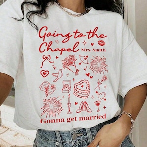 Going to the Chapel Personalized Bridal Shirt, Wedding Day of Bride Outfit, Gift for Newly Engaged, Future Mrs Crewneck, Custom Bride Shirt