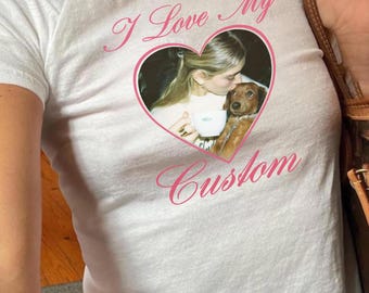 Ich liebe mein benutzerdefiniertes Baby-T-Shirt, Valentinstag, Geschenk für Frauen, I Heart My Custom Photo Y2K Tee, benutzerdefiniertes Herz, trendige Y2K-Kleidung, Geburtstagsgeschenk