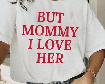Camiseta del Orgullo Lésbico, "Pero Mamá, la Amo", Camiseta Lésbica Divertida, Camiseta Lésbica, Camiseta Gay, Regalo del Mes del Orgullo para Ella