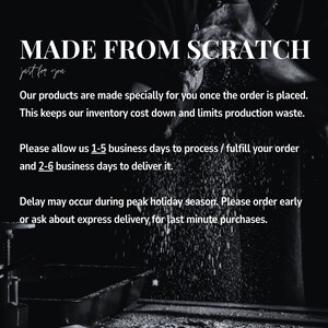 Our products are made specially for you once the order is placed. Please allow 1-5 business days to process and 2-6 days to deliver.