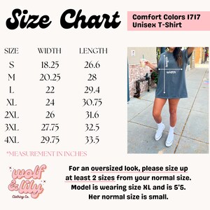 May include: Size chart for a unisex t-shirt with measurements in inches for width and length. The chart shows sizes from S to 4XL. The model is wearing a size XL and is 5'5" tall. The text says "Comfort Colors 1717 Unisex T-Shirt".