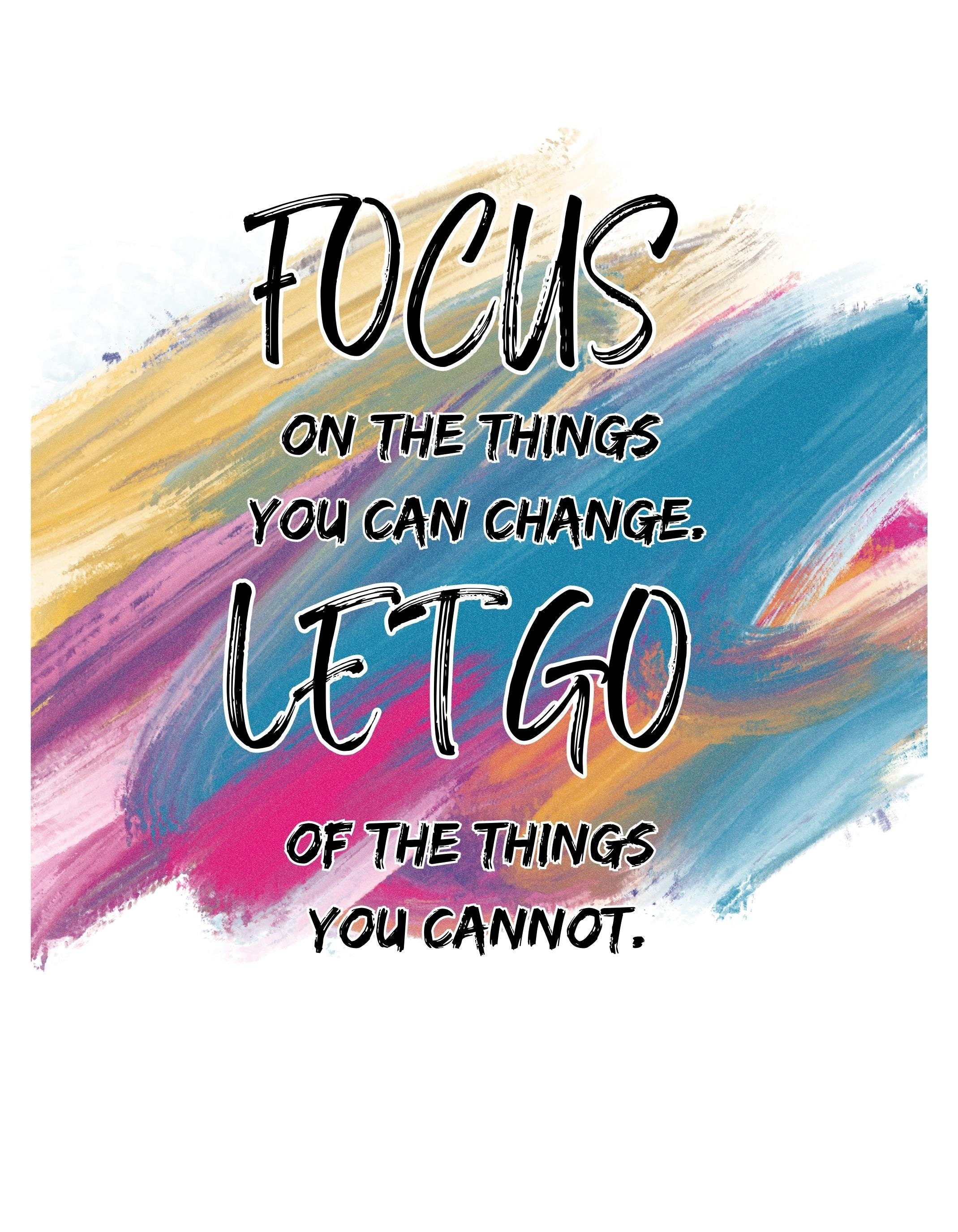 Focus On What You Can Change