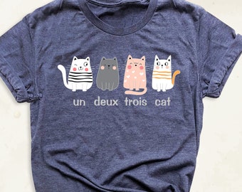 Un Deux Trois Cat Shirt, Cat Mom Tee, Gift For Cat Owner, Cat Lover Outfits, Funny Cat Tshirt, French Numbers Cute Cat Tee, Animal Lover Tee