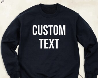 Sweat-shirt avec texte personnalisé, nom personnalisé à manches longues, sweat à capuche votre conception, chemise personnalisée, sweat-shirt avec texte personnalisé, chemise avec texte ajouté
