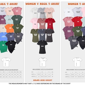 May include: A size chart for unisex, women's V-neck, and women's t-shirts. The chart shows the measurements in inches for chest and length for sizes XS to 5XL. The chart also shows the different colors available for each style of shirt.