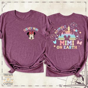 Disney Mimi Shirt, Disneyworld Shirts, Disney Family Shirt, Happiest Mimi On Earth Tee, Mothers Day Shirt, Disney Trip Shirt, Grandma Shirts
