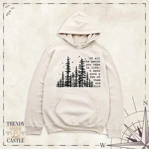 Camping Hoodie, Hiking Sweatshirt, Nature Lover Tee, Of All the Paths You Take Shirt, Forest Long Sleeve Tee, Camper Gift Shirt, Outdoor Tee image 3