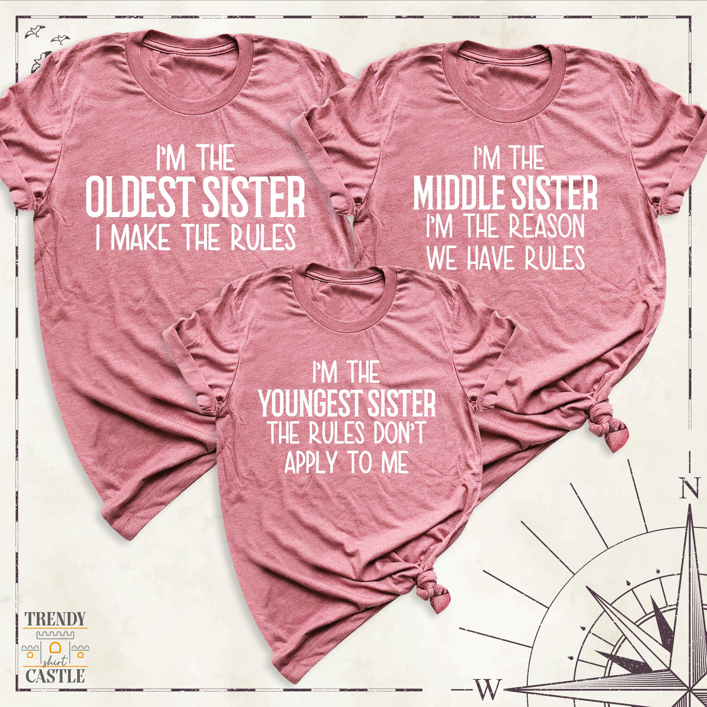 Funny Sibling Rules Shirt, Oldest Sister Tees, Family Matching Siblings Shirt, Middle Sister Youngest Sister Tshirt, Custom Sister shirts
