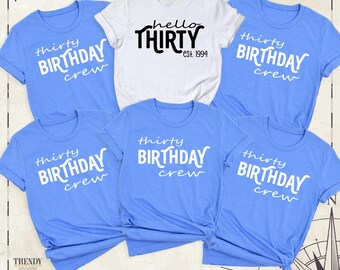 30th Birthday Shirt, Hello Thirty Shirt, Custom Birthday Tee, Birthday Crew Shirt, Birthday Party Gift Shirt, Birthday Squad Tee, 1994 Shirt