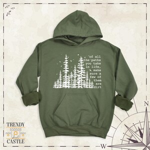 Camping Hoodie, Hiking Sweatshirt, Nature Lover Tee, Of All the Paths You Take Shirt, Forest Long Sleeve Tee, Camper Gift Shirt, Outdoor Tee image 4