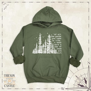 Camping Hoodie, Hiking Sweatshirt, Nature Lover Tee, Of All the Paths You Take Shirt, Forest Long Sleeve Tee, Camper Gift Shirt, Outdoor Tee image 1