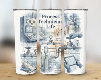 Process Technician Life Digital Art, Engineer Gift, 300 DPI Tumbler Wrap, Straight Tapered Design, High-Resolution Image Download
