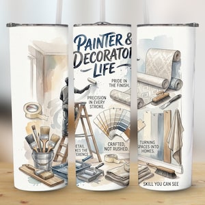 May include: A white tumbler featuring a watercolor design with painting tools, wallpaper rolls, and a painter on a ladder. The text "PAINTER & DECORATOR LIFE" is displayed with other phrases like "Precision in every stroke" and "Skill you can see."