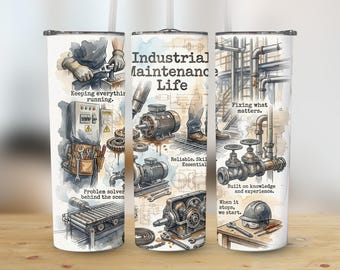 Industrial Maintenance Life Digital, Mechanic Tumbler Wrap, High-Resolution Image, Straight Tapered, 300 DPI, Digital Download