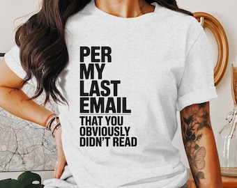 Per My Last Email T-Shirt: Funny Office Humor Tee