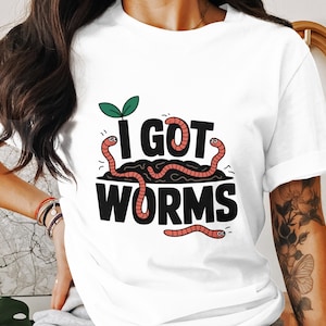 I Got Worms Funny Graphic T-Shirt, Hilarious Worms Shirt, Novelty Worm Humor Tee, Cute Worms Illustration, Casual Worm Lover Gift