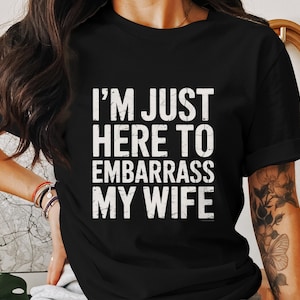 Camiseta divertida para marido: Regalo novedoso para avergonzar a mi esposa