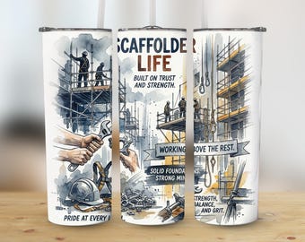 Scaffolder Life Digital Tumbler Wrap, Construction Worker PNG, High Resolution, Straight Tapered, 300 DPI, Gift For Scaffolder