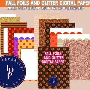 May include: A collection of digital papers with fall-themed designs. The papers feature glitter, polka dots, and foil textures in shades of orange, brown, and gold. The text "FALL FOILS AND GLITTER DIGITAL PAPER" is displayed. The Paperless Plannery logo is also visible.