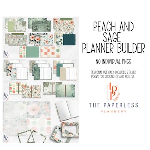 May include: A collection of digital planner elements in peach, sage, and floral designs. The image includes various planner covers, sticker books, and frames. Text on the image reads "PEACH AND SAGE PLANNER BUILDER" and "THE PAPERLESS PLANNERY".