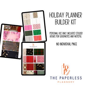 May include: Digital holiday planner builder kit with various patterned backgrounds and sticker books for GoodNotes and Noteful. The image includes the text "HOLIDAY PLANNER BUILDER KIT" and "THE PAPERLESS PLANNERY" logo.