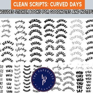 May include: A collection of black and white digital stickers featuring the days of the week in a variety of curved and handwritten fonts. The text "CLEAN SCRIPTS: CURVED DAYS" and "INCLUDES STICKER BOOKS FOR GOODNOTES AND NOTEFUL" are at the top.