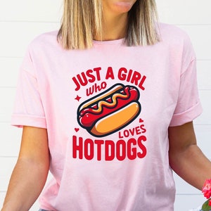 Just A Girl Who Loves Hot Dogs T-Shirt, Hot Dog Lover Shirt, Funny Hot Dog Shirt, Hot Dog Junkie Tee, Hot Dog Day Shirt, Sausage Lover Gift