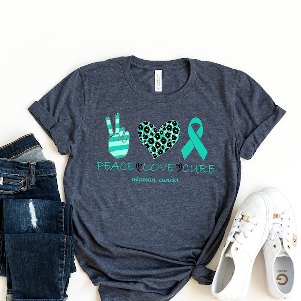 Ovarian Cancer Awareness T-Shirt, Peace Love Cure Shirt, September Support Shirt, Supporter Cancer Shirt, Cancer Ribbon Shirt, I Wear Teal