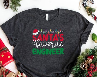 Santa's Favorite Engineer T-Shirt, Christmas Shirt, Cute Santa Shirt, Funny Holiday Apparel, Holiday Season Tee, Santa's Favorite Shirt