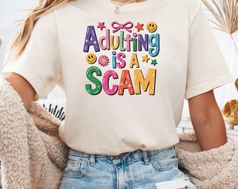 Adulting Is A Scam Shirt, Funny Sarcastic Sweater, Sarcasm Lover T-Shirt, Cute Adulting T-Shirt, Coquette Adulting Sweater