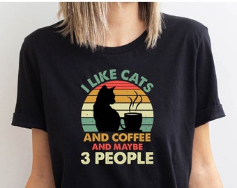 Vintage Cat Lover Shirt, I Like Cats And Coffee And Maybe 3 People T-Shirt, Cat Mom Shirt, Cat Owner Tee, Coffee Shirt, Mother's Day Gift
