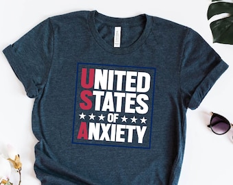 United States of Anxiety T-Shirt, Mental Health Awareness Shirt, Anxiety Shirt, Gift For Anxious Funny American Shirt, Funny 4th Of July Tee